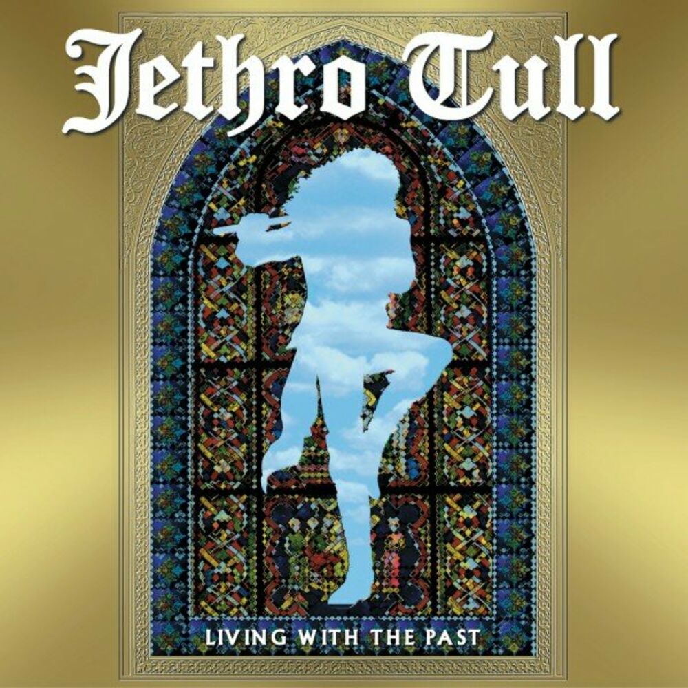 Jethro Tull – Living with the Past