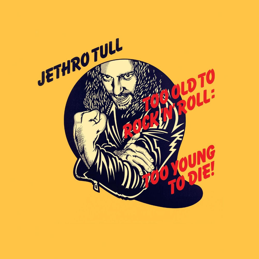 Jethro Tull – Too Old to Rock 'n' Roll: Too Young to Die! (2002 Remaster)
