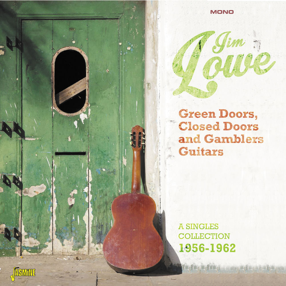 Jim Lowe – Green Doors, Closed Doors and Gamblers Guitars, A Singles Collection 1956 - 1962