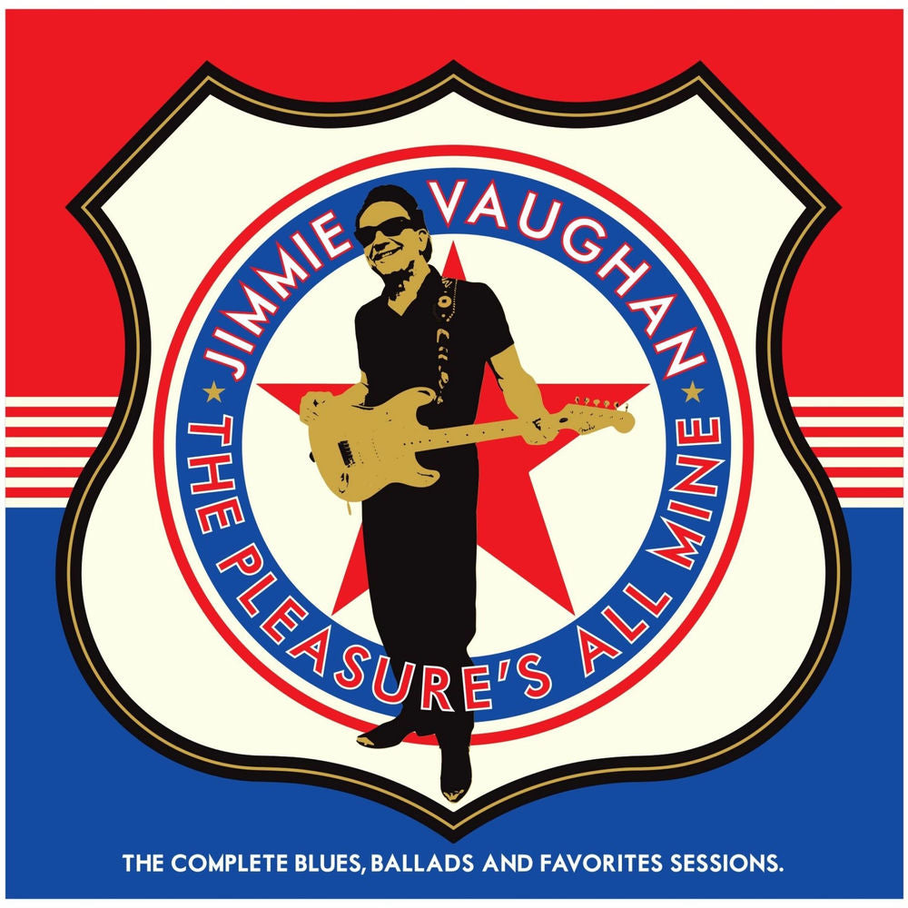 Jimmie Vaughan – The Pleasure's All Mine: The Complete Blues, Ballads and Favorites Sessions