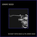 Jimmy Reed – Rockin' With Reed & I'm Jimmy Reed