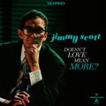Jimmy Scott – Doesn't Love Mean More?