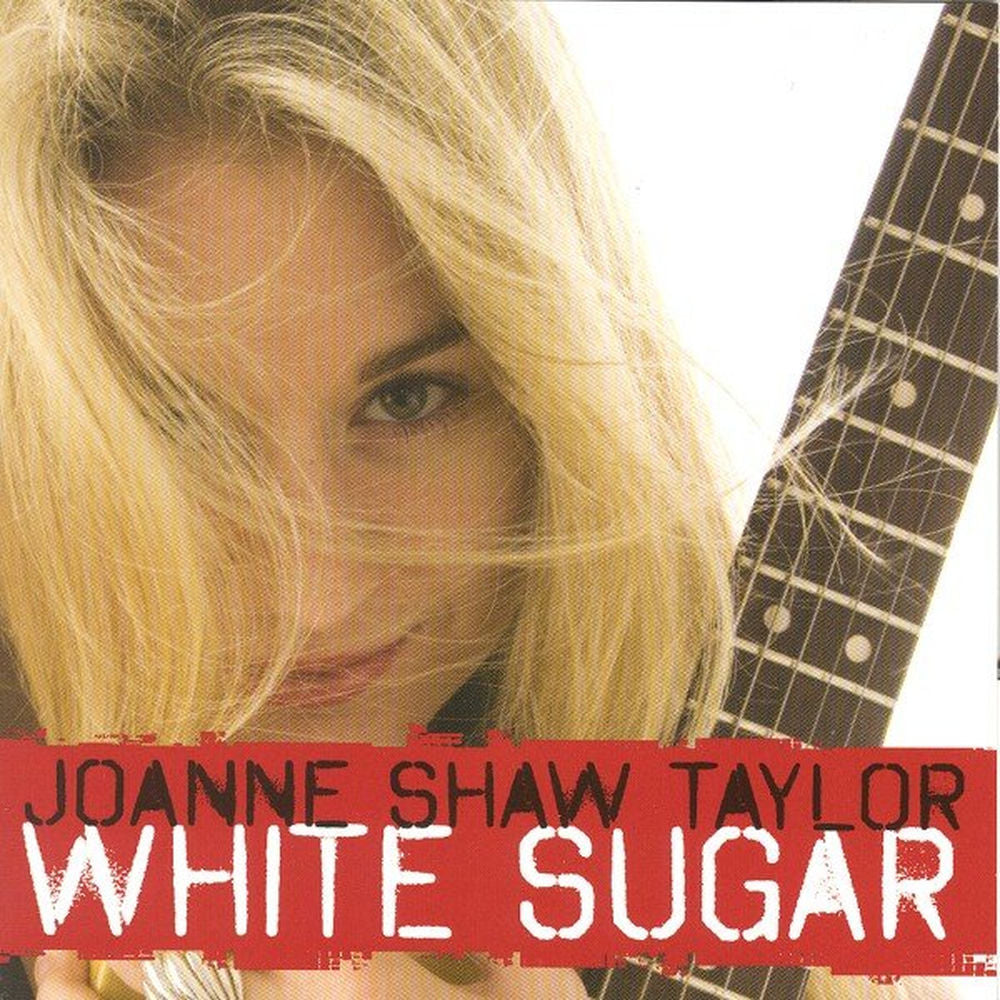 Joanne Shaw Taylor – White Sugar