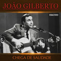 João Gilberto – Chega de saudade (Remastered)