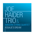 Joe Haider Trio – Rosalie's Dream