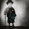 Joe Henry – All the Eye Can See