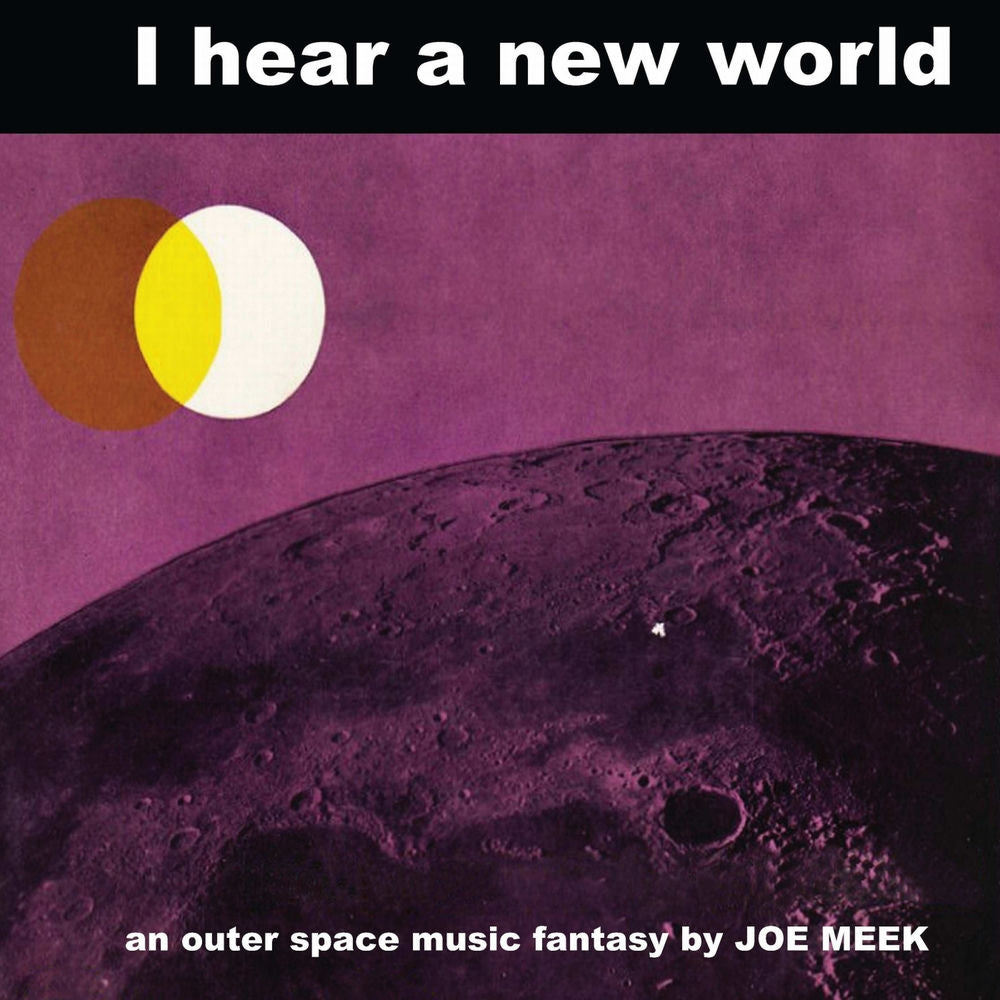 Joe Meek – I Hear a New World