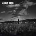 Johannes Mössinger – About Bach