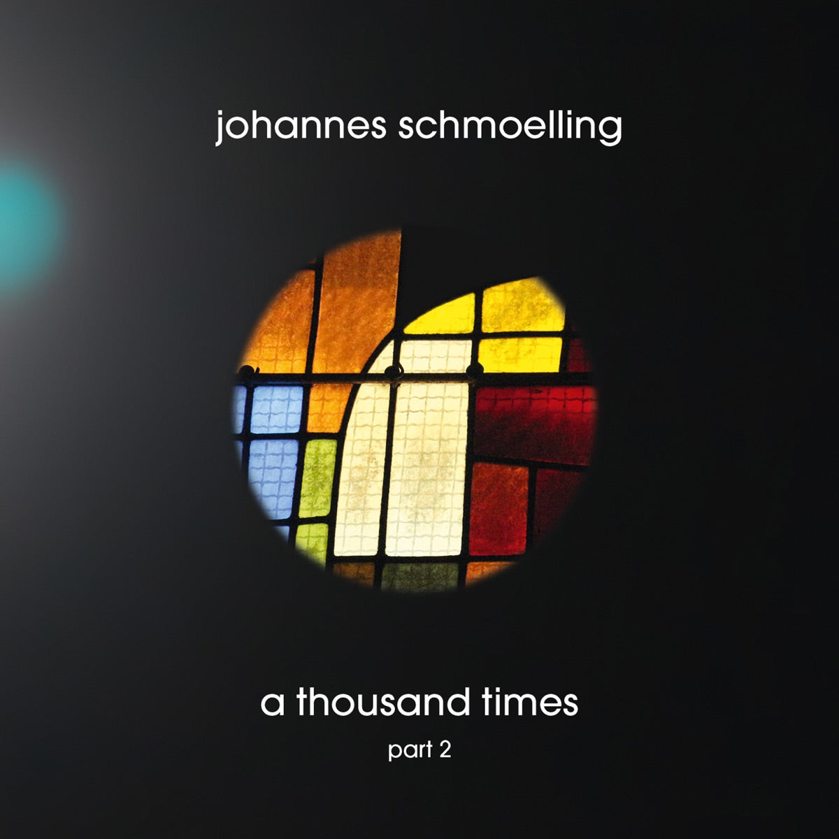 Johannes Schmoelling – A Thousand Times, Pt. 2