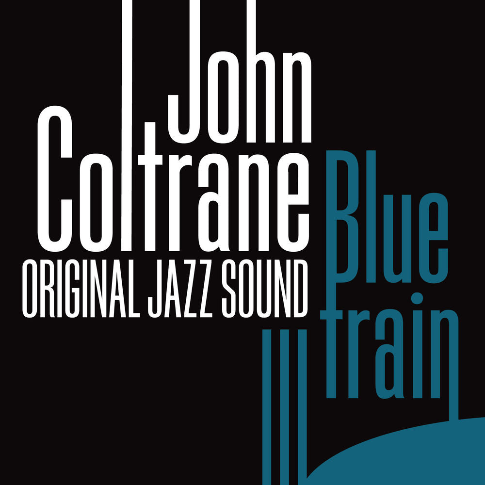 John Coltrane – Original Jazz Sound: Blue Train