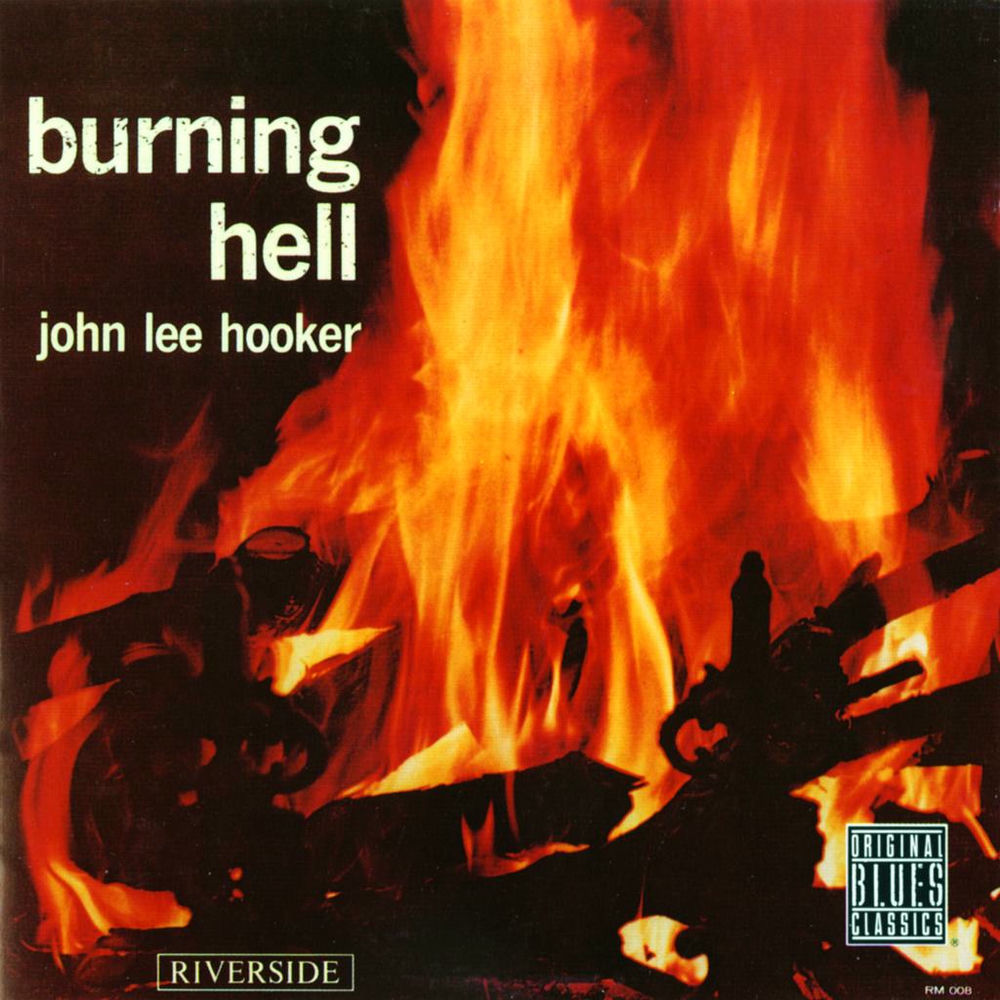 John Lee Hooker – Burning Hell