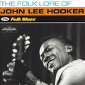 John Lee Hooker – The Folk Lore Of John Lee Hooker Plus Folk Blues