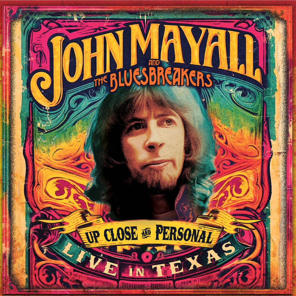 John Mayall & The Bluesbreakers – Up Close And Personal - Live In Texas