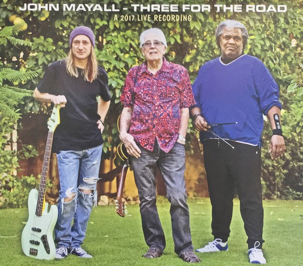 John Mayall – Three for the Road: A 2017 Live Recording