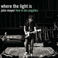 John Mayer – Where the Light Is: John Mayer Live In Los Angeles