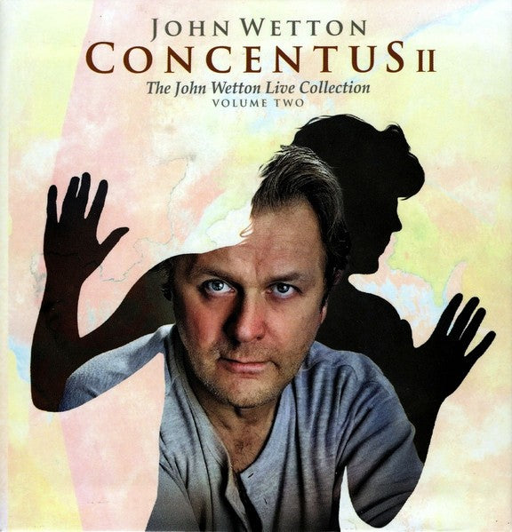 John Wetton – Concentus II - The John Wetton Live Collection Volume Two