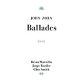 John Zorn – Ballades