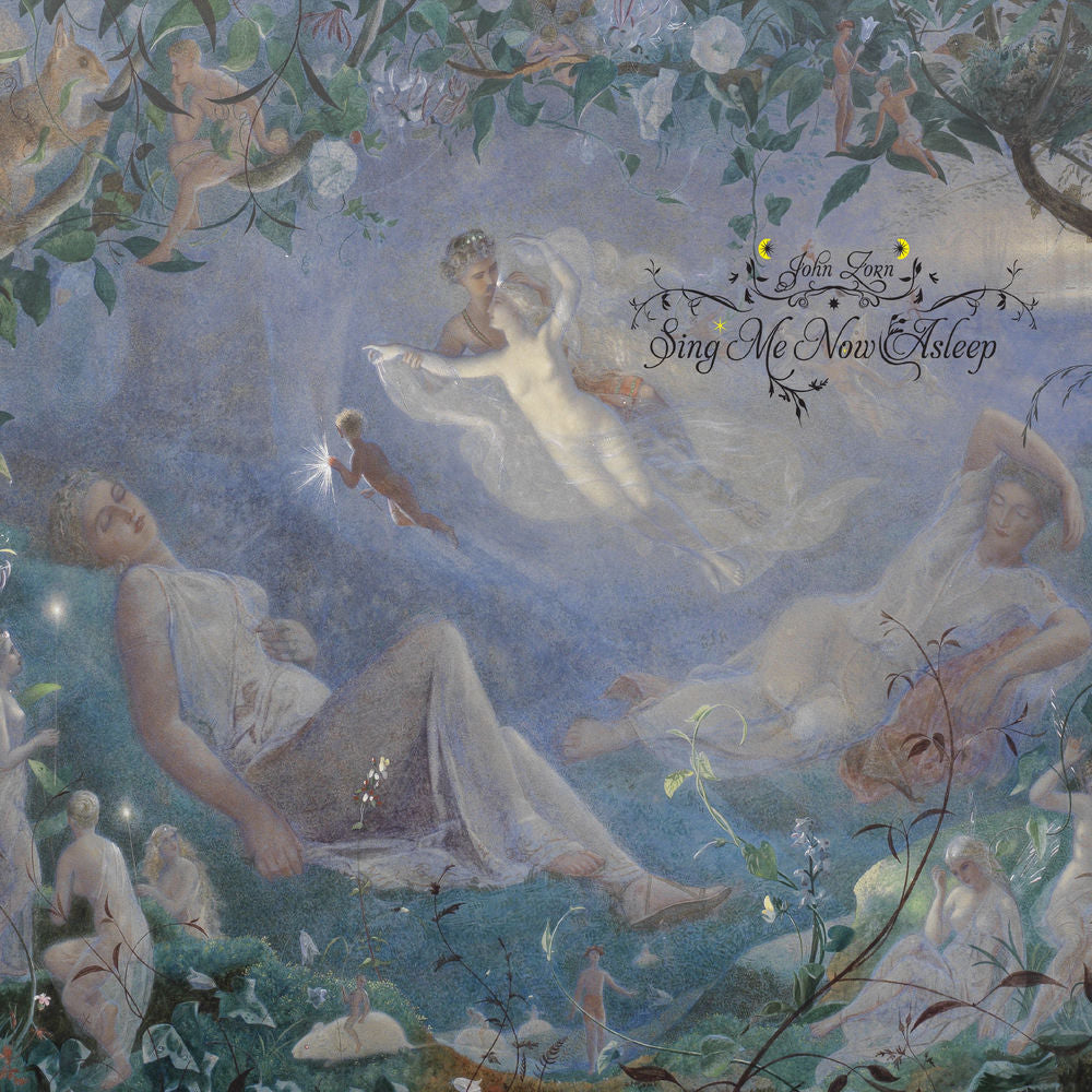 John Zorn – Sing Me Now Asleep