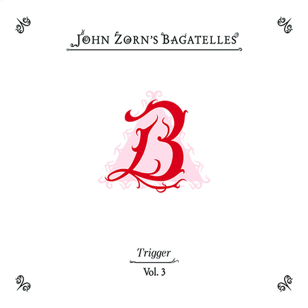 John Zorn – The Bagatelles Vol. 3