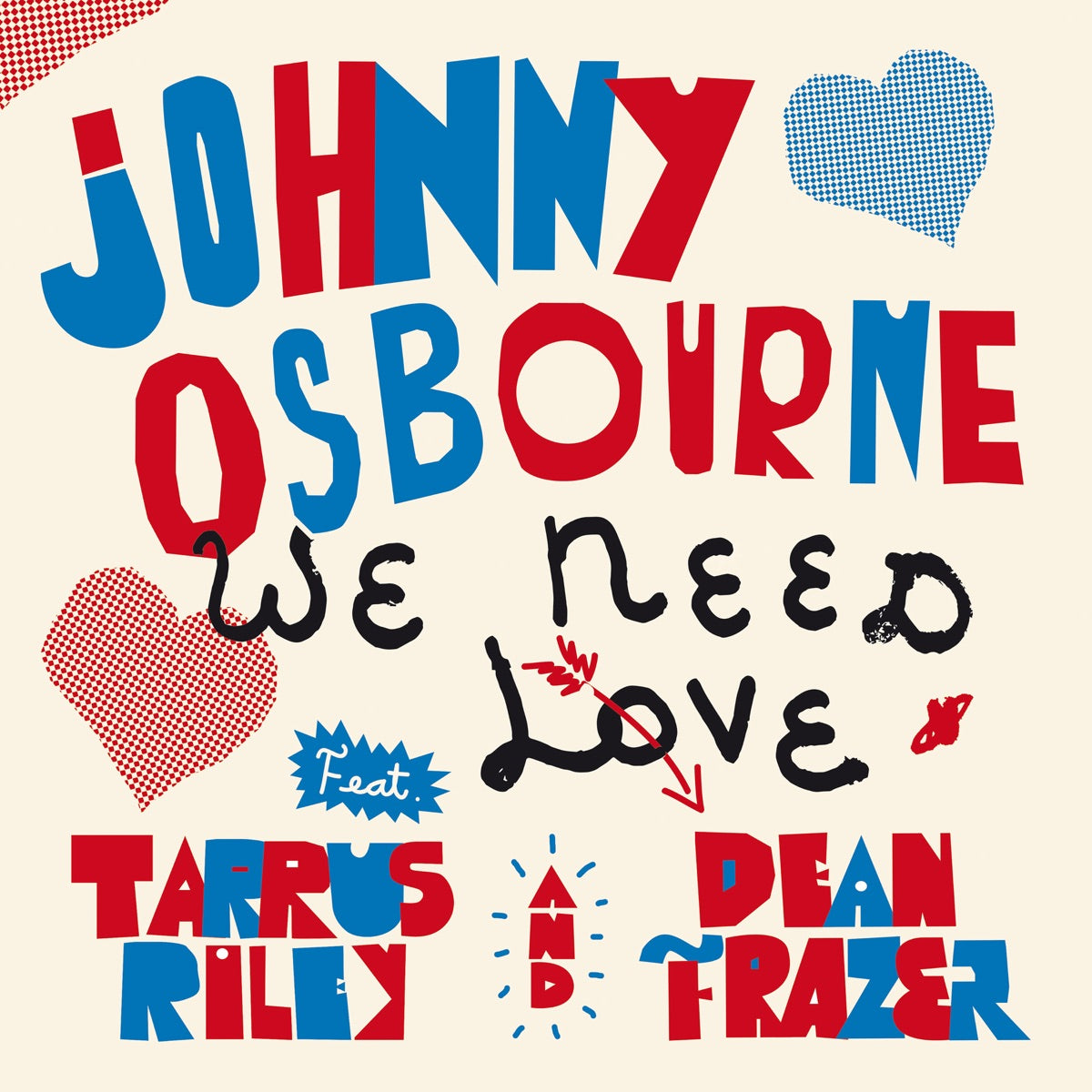 Johnny Osbourne – We Need Love (feat. Tarrus Riley & Dean Fraser) - Single
