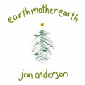 Jon Anderson – Earth Mother Earth