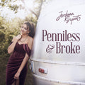 Jordana Bryant – Penniless & Broke