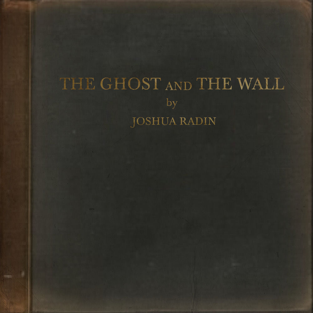 Joshua Radin – The Ghost and the Wall