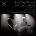 Jozef Van Wissem & Jim Jarmusch – Bocca di Lupo
