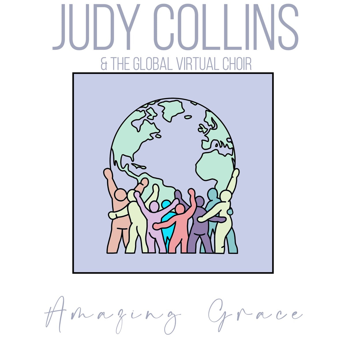 Judy Collins & The Global Virtual Choir – Amazing Grace - Single