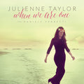 Julienne Taylor – When We Are One