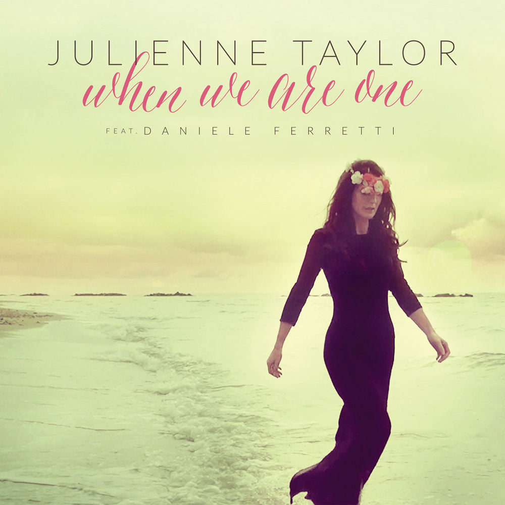 Julienne Taylor – When We Are One