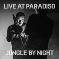 Jungle by Night – Live At Paradiso