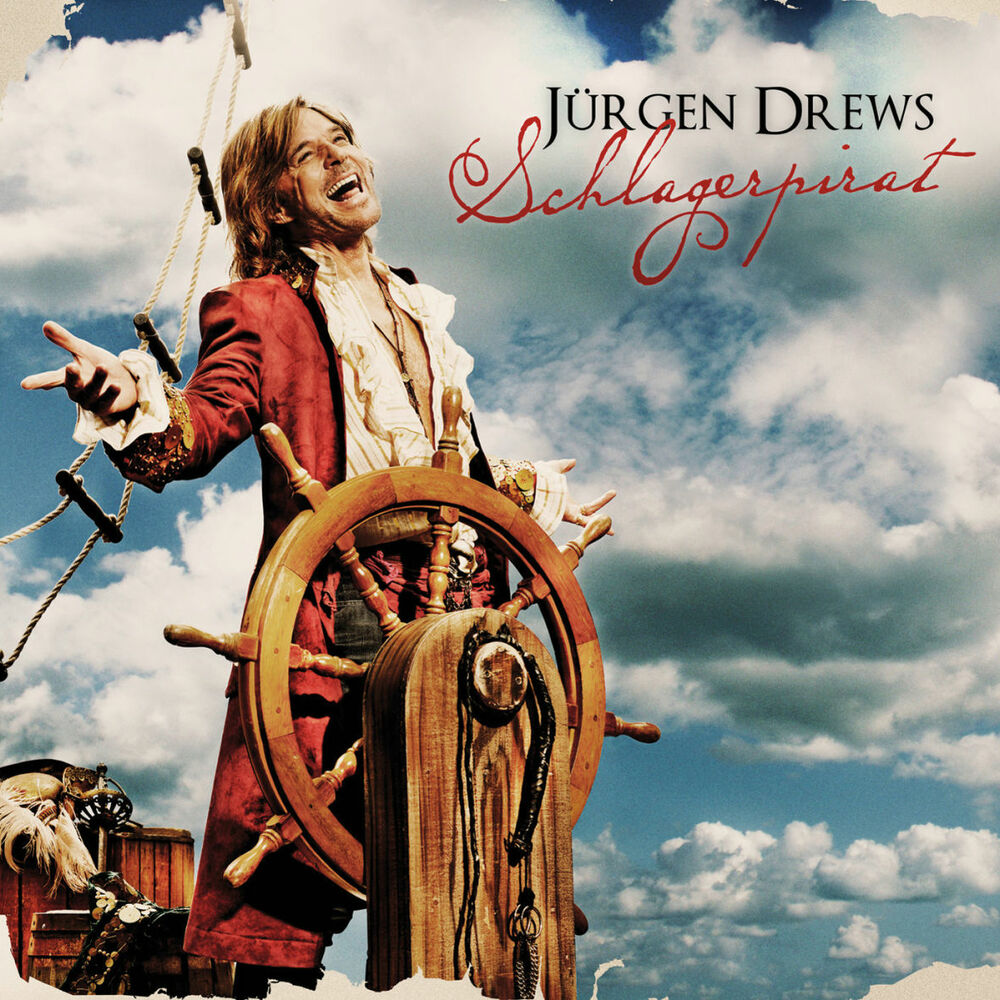 Jürgen Drews – Schlagerpirat