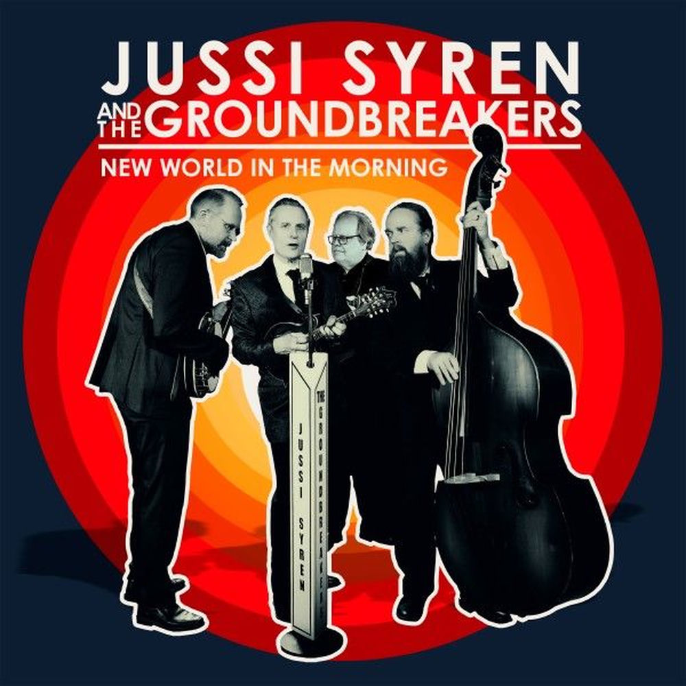 Jussi Syren And The Groundbreakers – New World in the Morning