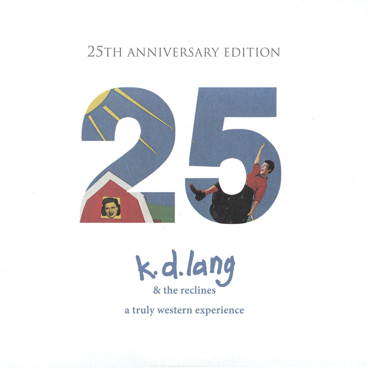 k.d. Lang and The Reclines – A Truly Western Experience (25th Anniversary Edition)