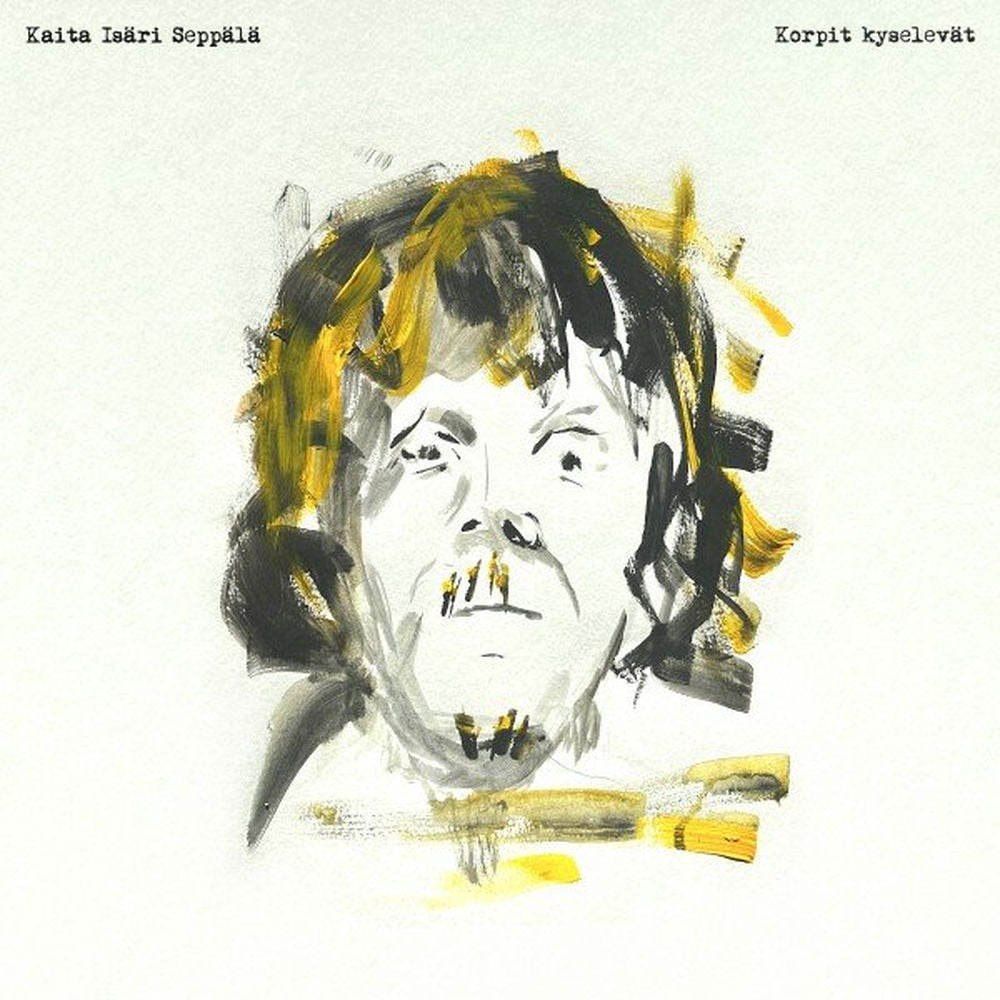 Kaita Isäri Seppälä – Korpit kyselevät