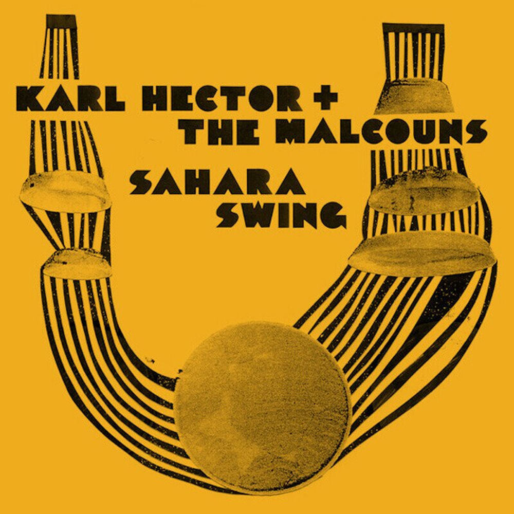 Karl Hector & The Malcouns – Sahara Swing