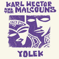 Karl Hector & The Malcouns – Yolek