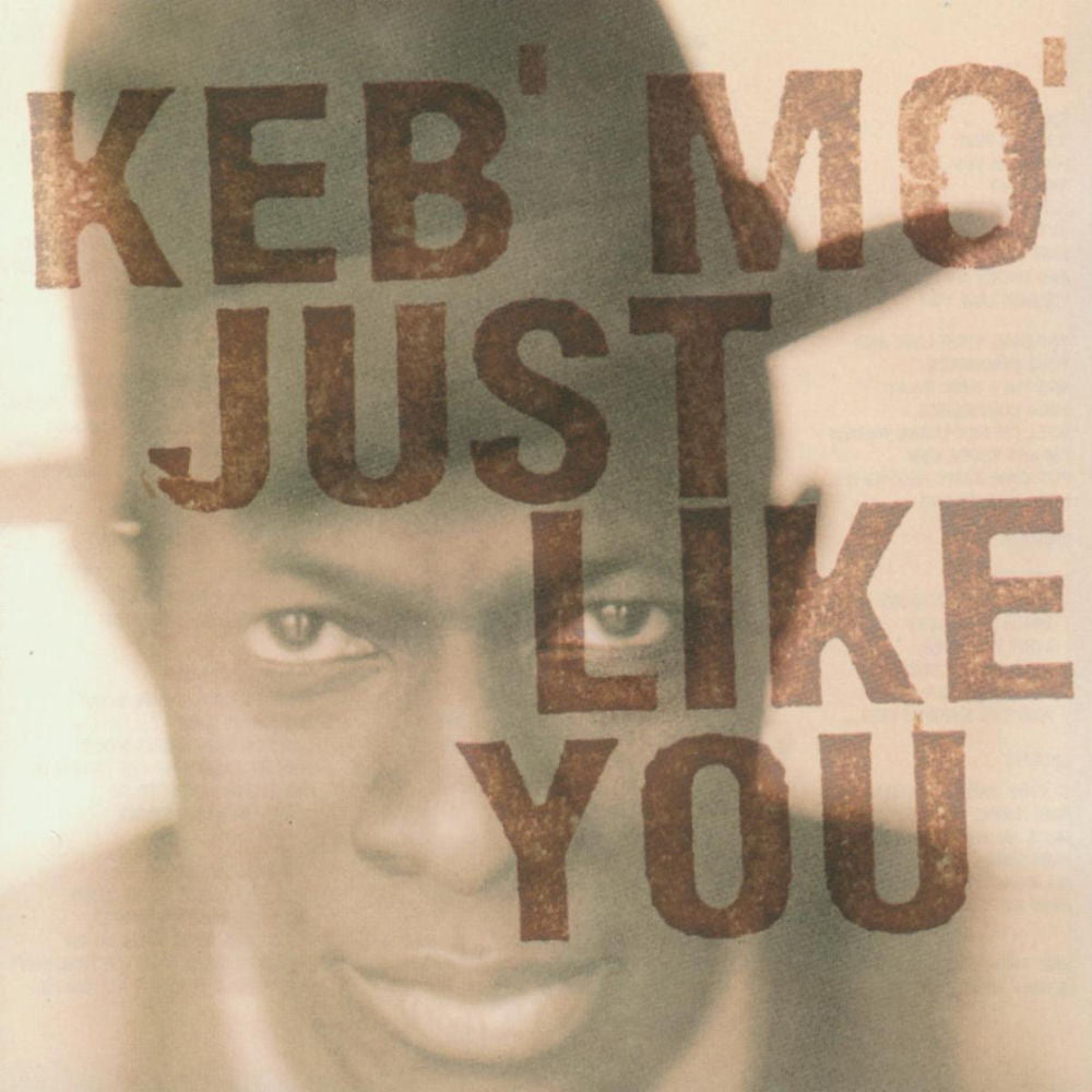 Keb' Mo' – JUST LIKE YOU