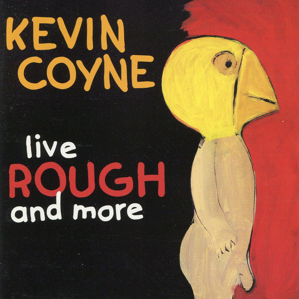 Kevin Coyne – Live, Rough and More