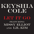Keyshia Cole featuring Missy Elliott and Lil' Kim – Let It Go (feat. Missy Elliot & Lil' Kim) - Single