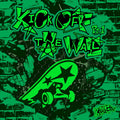KickFlip – KICK OFF THE WALL Pt. 1
