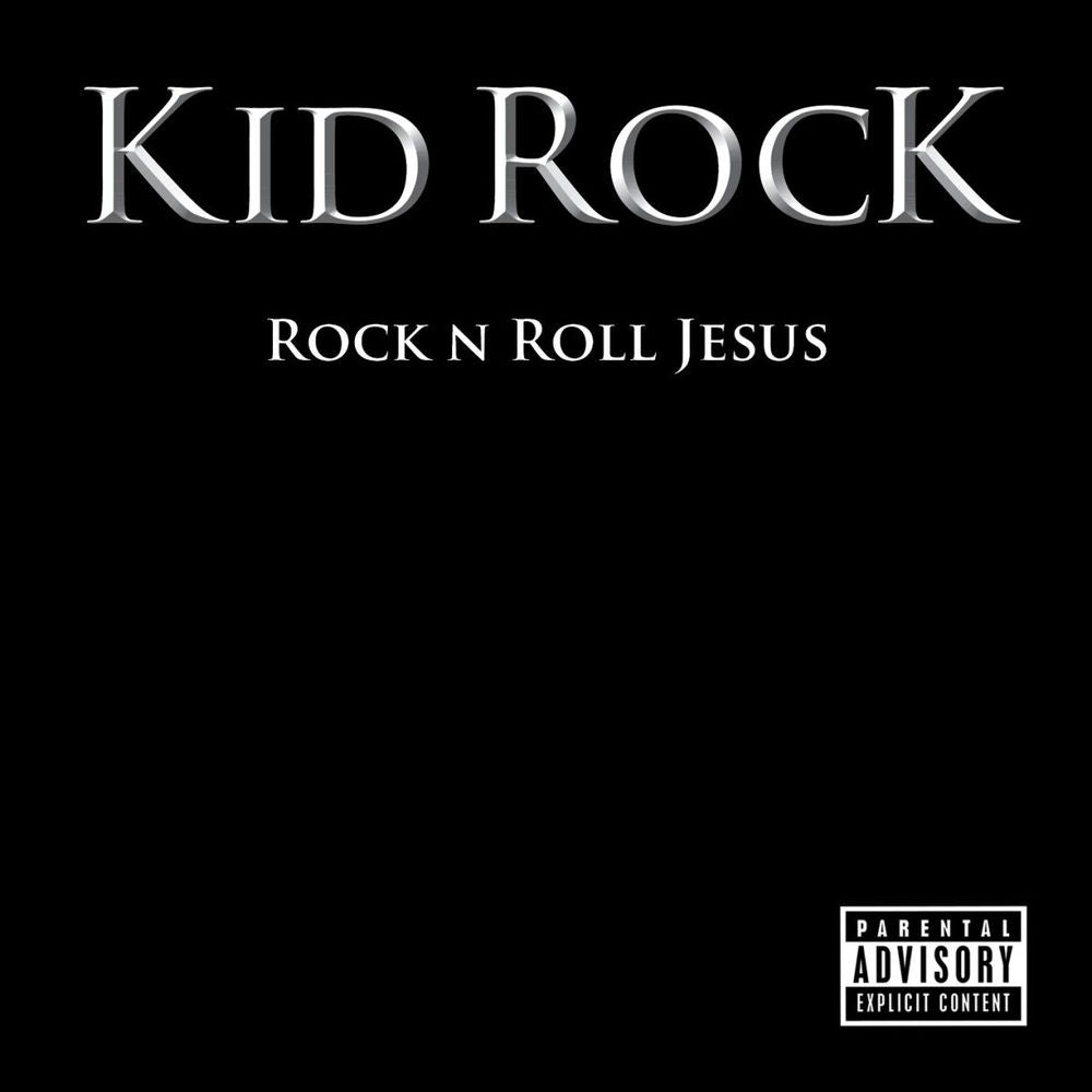 Kid Rock – Rock n Roll Jesus