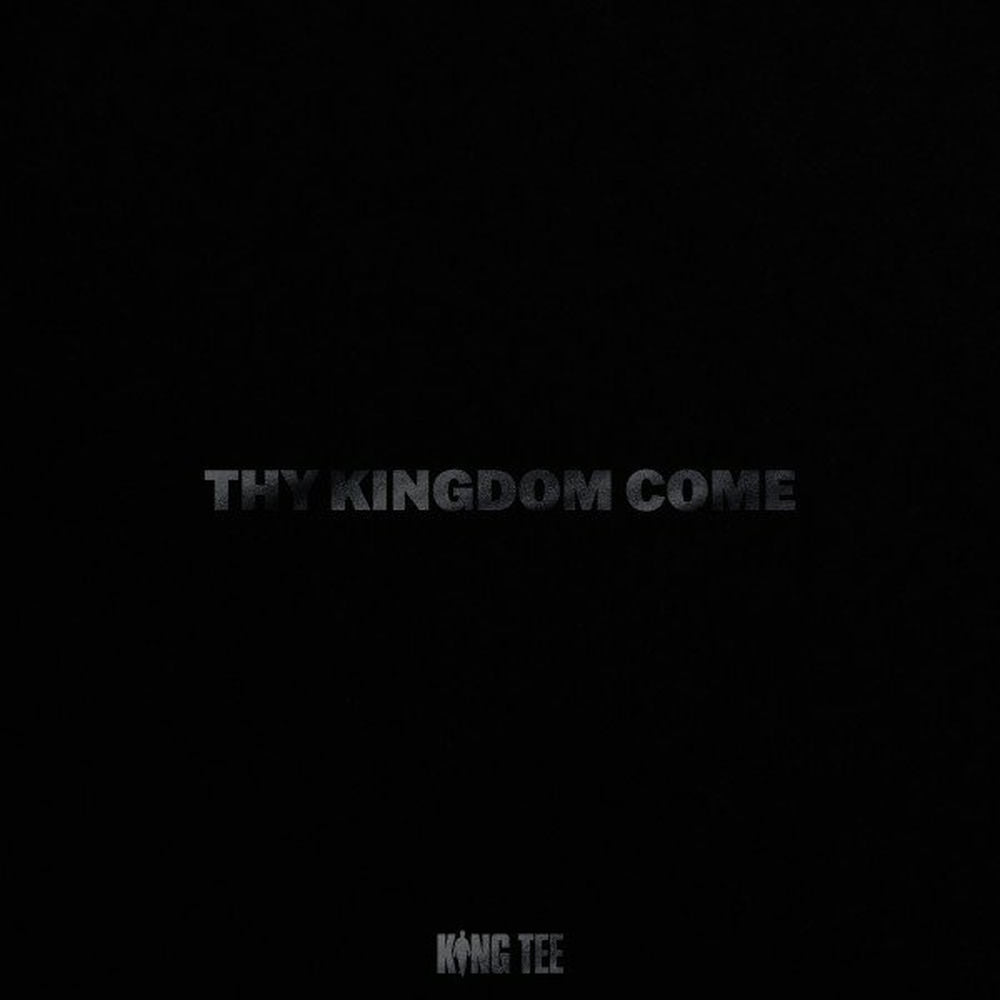 King Tee – Thy Kingdom Come
