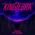 King Zebra – Between The Shadows