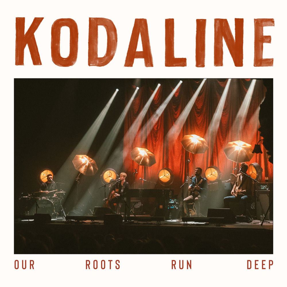 Kodaline – Our Roots Run Deep (Live)