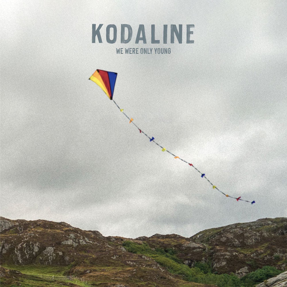 Kodaline – We Were Only Young