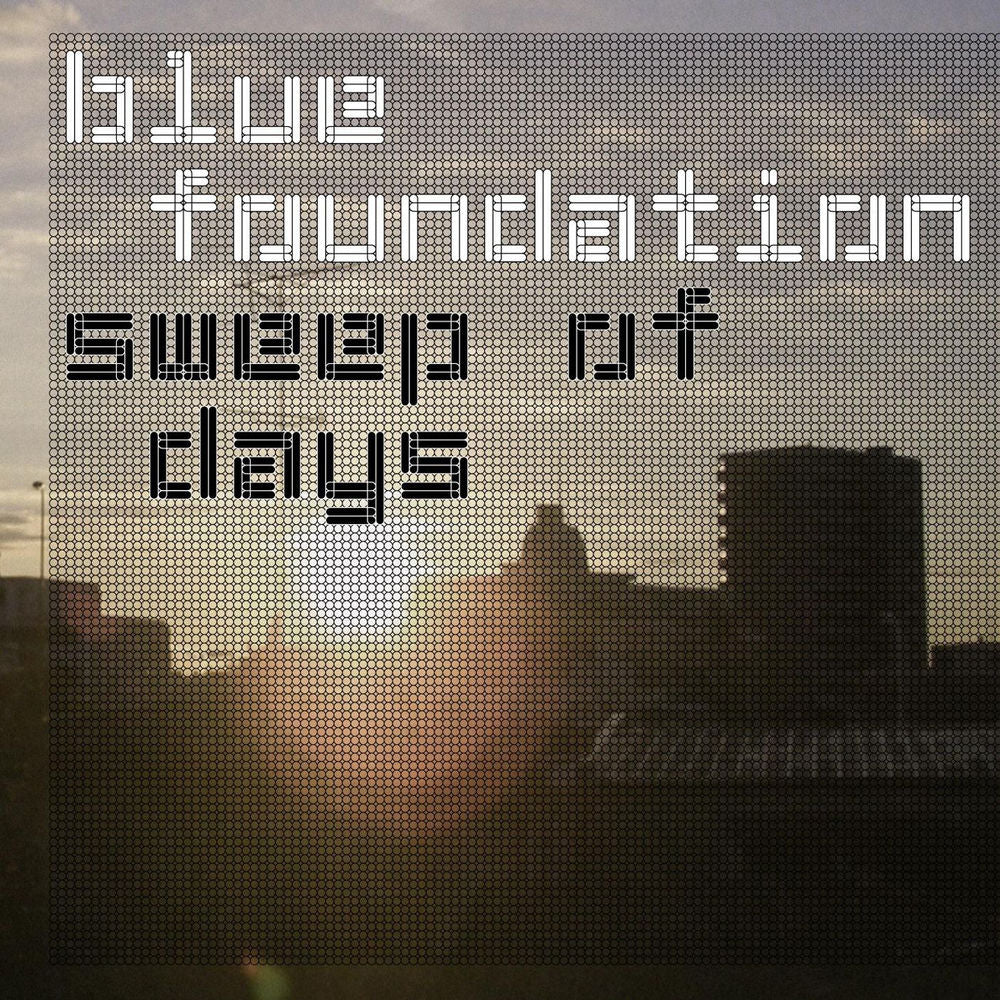 Blue Foundation – Sweep Of Days