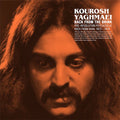 Kourosh Yaghmaei – Back From The Brink: Pre-Revolution Psychedelic Rock From Iran: 1973-1979