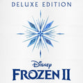 Kristen Anderson-Lopez & Robert Lopez, Idina Menzel, Kristen Bell & Christophe Beck – Frozen 2 (Original Motion Picture Soundtrack) [Deluxe Edition]